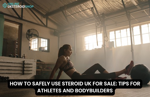 HOW TO SAFELY USE STEROID UK FOR SALE